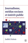 Image for Journalisme, medias sociaux et interet public. Enquete aupres de 393 journalistes quebecois