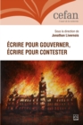 Image for Ecrire pour gouverner, ecrire pour contester
