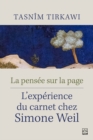 Image for La Pensee Sur La Page: L&#39;experience Du Carnet Chez Simone Weil
