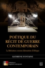 Image for Poetique du recit de guerre contemporain. La litterature comme laboratoire d&#39;ethique