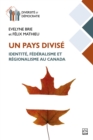 Image for Un pays divise : identite, federalisme et regionalisme au Canada