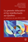 Image for La pensee educative et les intellectuels au Quebec: Les intellectuels nes entre 1850 et 1900