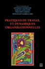 Image for Pratiques De Travail Et Dynamiques Organisationnelles