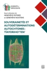 Image for Souverainetes et autodeterminations autochtones: Tiayoriho&#39;ten&#39;