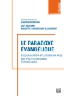 Image for Le paradoxe evangelique: Secularisation et laicisation face aux protestantismes evangeliques