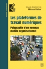 Image for Les plateformes de travail numériques: Polygraphie d&#39;un nouveau modele organisationnel