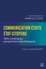 Image for Communication ecrite Etat-citoyens: Defis numeriques, perspectives redactologiques