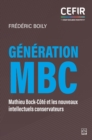 Image for Generation MBC: Mathieu Bock-Cote Et Les Nouveaux Intellectuels Conservateurs