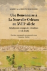 Image for Une Rouennaise a La Nouvelle-Orleans au XVIIIe siecle: Relation du voyage des Ursulines (1726-1728)