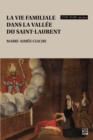 Image for La vie familiale dans la vallee du Saint-Laurent, XVIIe-XVIIIe siecles
