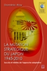 Image for Mutation strategique du Japon1945-2010.