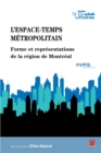 Image for L&#39;espace-Temps Metropolitain : Forme Et Representations De.