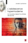 Image for L&#39;adolescence Hypermoderne : Le Nouveau Rapport Au Temps ...