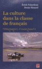Image for La culture dans la classe de francais : Temoignages ...
