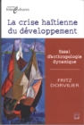 Image for La crise haitienne du developpement : Essai d&#39;anthropologie