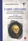 Image for L&#39;abbe Gregoire et la naissance du patrimoine national...