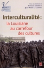 Image for Interculturalite, la Louisiane au carrefour des cultures