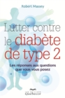 Image for Lutter contre le diabete de type 2: Les reponses aux questions que vous vous posez