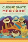 Image for Cuisine sante mexicaine: Traditions amerindiennes, mayas et azteques