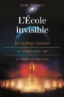 Image for L&#39;ecole invisible: Des elements nouveaux et stupefiants sur la nouvelles ufologie