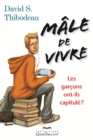 Image for Male de vivre: Les garcons ont-ils capitule?