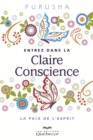 Image for Entrez dans la Claire Conscience: La paix de l&#39;esprit