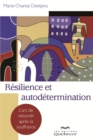 Image for Resilience et autodetermination: L&#39;art de rebondir apres la souffrance