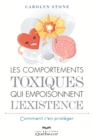 Image for Les comportements toxiques qui empoisonnent l&#39;existence: Comment s&#39;en proteger