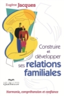 Image for Construire et developper ses relations familiales: Harmonie, comprehension et confiance