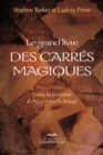 Image for Le grand livre des carres magiques: Selon la tradition d&#39;Abramelin le mage