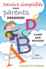 Image for Devoir simplifies pour parents debordes: L&#39;aide aux devoirs