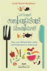Image for Les bonnes combinaisons alimentaires: Pour une alimentation saine anticholesterol et anticancer