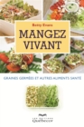 Image for Mangez vivant: graines germees et autres: Graines germees et autres aliments sante