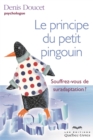 Image for Le principe du petit pingouin: Souffrez-vous de suradaptation ?