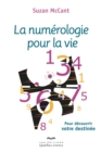 Image for La numerologie pour la vie: Pour decouvrir votre destinee