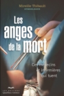 Image for Les anges de la mort: Ces medecins et infirmieres qui tuent