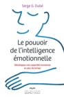 Image for Le pouvoir de l&#39;intelligence emotionnelle: Develpppez vos capacites humaines en peu de temps