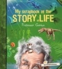 Image for My Scrapbook of the Story of Life (by Professor Genius)