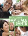 Image for Encyclopedie familiale de la Sante: comprendre, prevenir, soigner