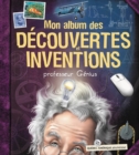 Image for Mon album des decouvertes et inventions - professeur Genius
