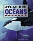 Image for Atlas des océans [electronic resource] / Éditrice Caroline Fortin.