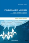 Image for L&#39;Embarras des langues: Origine, conception et evolution de la politique linguistique quebecoise