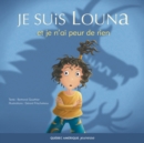 Image for Louna 01--Je Suis Louna Et Je N&#39;ai Peur De Rien