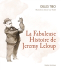 Image for La Fabuleuse Histoire de Jeremy Leloup