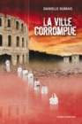 Image for La Ville corrompue, Tome 3: Le livre de l&#39;unite