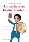 Image for Un selfie avec Justin Trudeau: Regard critique sur la diplomatie du premier ministre