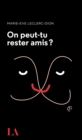 Image for On peut-tu rester amis?
