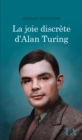 Image for La joie discrete d&#39;Alan Turing