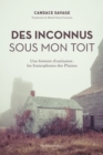 Image for Des Inconnus sous mon toit: Une histoire d&#39;exclusion : les francophones des Plaines