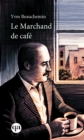 Image for Le marchand de cafe